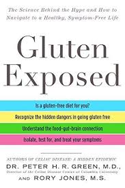 Gluten exposed : the science behind the hype and how to navigate to a healthy, symptom-free life