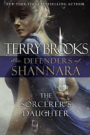 The sorcerer's daughter : the defenders of Shannara
