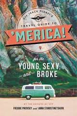 Off Track Planet's travel guide to 'Merica! : for the young, sexy, and broke