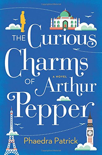 The curious charms of Arthur Pepper : a novel