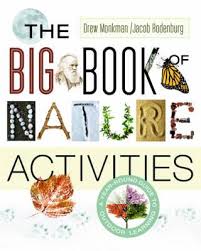 The big book of nature activities : a year-round guide to outdoor learning