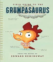 Field guide to the Grumpasaurus