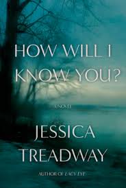 How will I know you? : a novel