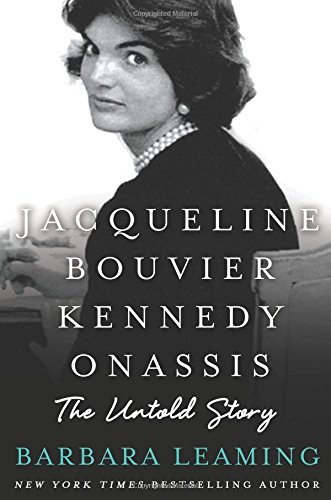 Jacqueline Bouvier Kennedy Onassis : the untold story