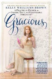 Gracious : a practical primer on charm, tact, and unsinkable strength