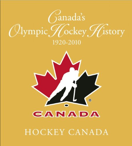 Canada's olympic hockey history : 1920-2010