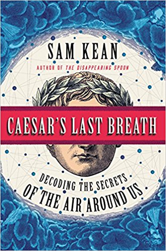 Caesar's last breath : decoding the secrets of the air around us