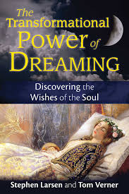 The transformational power of dreaming : discovering the wishes of the soul