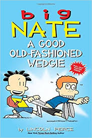 Big Nate : a good old-fashioned wedgie