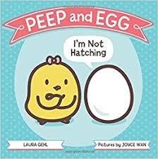 Peep and Egg : I'm not hatching