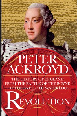 Revolution : the history of England : from the Battle of the Boyne to the Battle of Waterloo