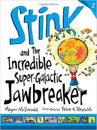 Stink and the incredible super-galactic jawbreaker