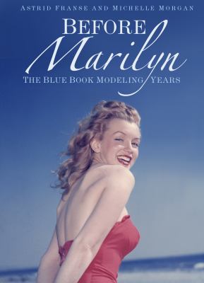 Before Marilyn : the Blue Book modeling years