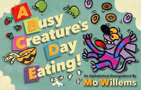 A busy creature's day eating : an alphabetical smorgasbord