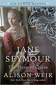 Jane Seymour, the haunted queen : a novel