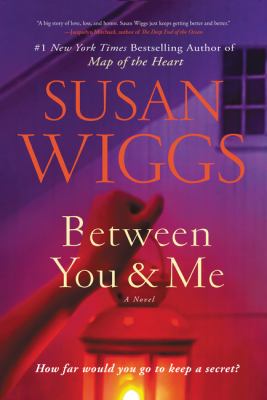 Between you & me : a novel