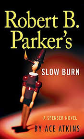 Robert B. Parker's slow burn