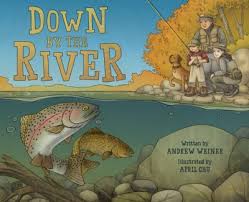 Down by the river : a family fly fishing story