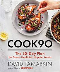 Cook90 : the 30-day plan for faster, healthier, happier meals