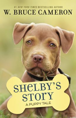 Shelby's story : a Dog's way home tale