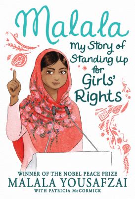 Malala : my story of standing up for girls' rights