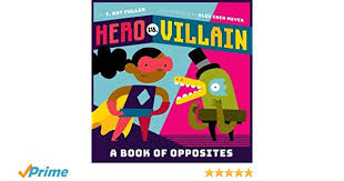 Hero vs. villain : a book of opposites