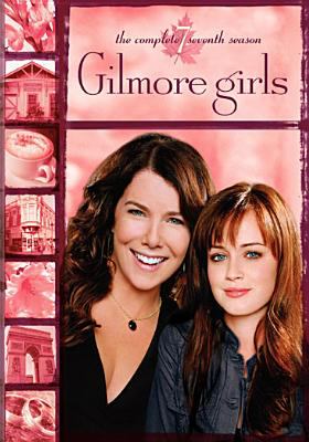 Gilmore girls season 7 [DVD]. The complete seventh season /