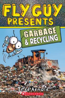 Fly Guy presents : Garbage & recycling