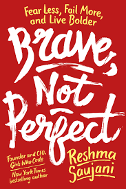 Brave, not perfect : fear less, fail more, and live bolder