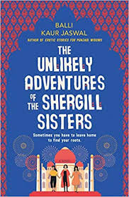 The unlikely adventures of the Shergill sisters : a novel