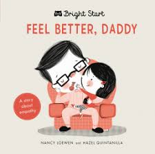 Feel better, Daddy : a story about empathy