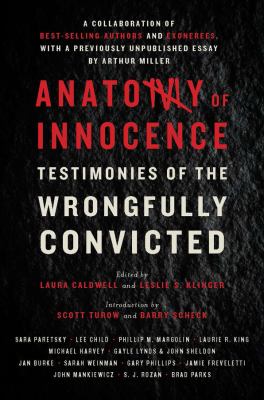 Anatomy of innocence : testimonies of the wrongfully convicted