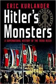 Hitler's monsters : a supernatural history of the Third Reich