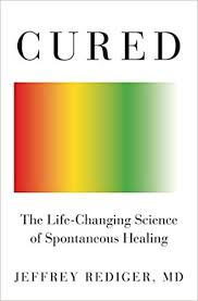 Cured : the life-changing science of spontaneous healing