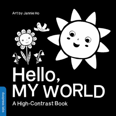 Hello, my world : a high-contrast book