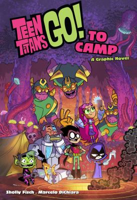 Teen Titans go! To camp! /