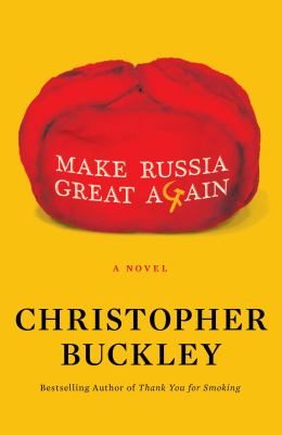 Make Russia great again : a novel