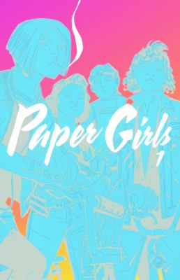 Paper girls. 1 /