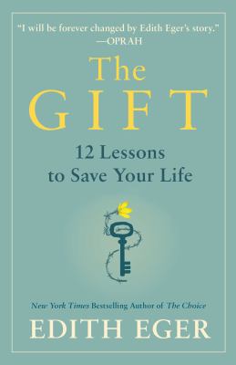 The gift : 12 lessons to save your life