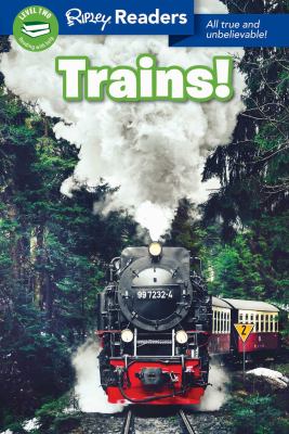 Trains! : all true and unbelievable!
