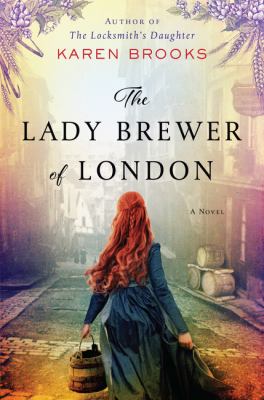 The lady brewer of London : a novel