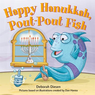 Happy Hannukkah, Pout-Pout Fish