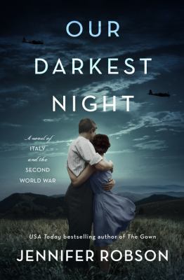 Our darkest night : a novel of Italy and the Second World War