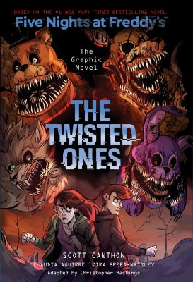Five nights at Freddy's. : the graphic novel. The twisted ones :