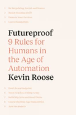 Futureproof : 9 rules for humans in the age of automation