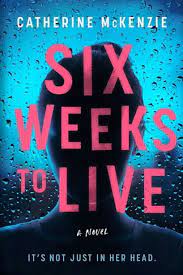 Six weeks to live : a novel