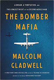 The bomber mafia : a dream, a temptation, and the longest night of the second world war