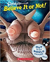 Ripley's believe it or not! : Out of this world.