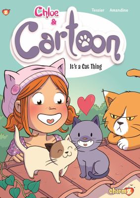 Chloe & Cartoon. Volume 2, It's a cat thing /