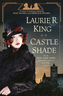 Castle shade : a novel of suspense featuring Mary Russell and Sherlock Holmes